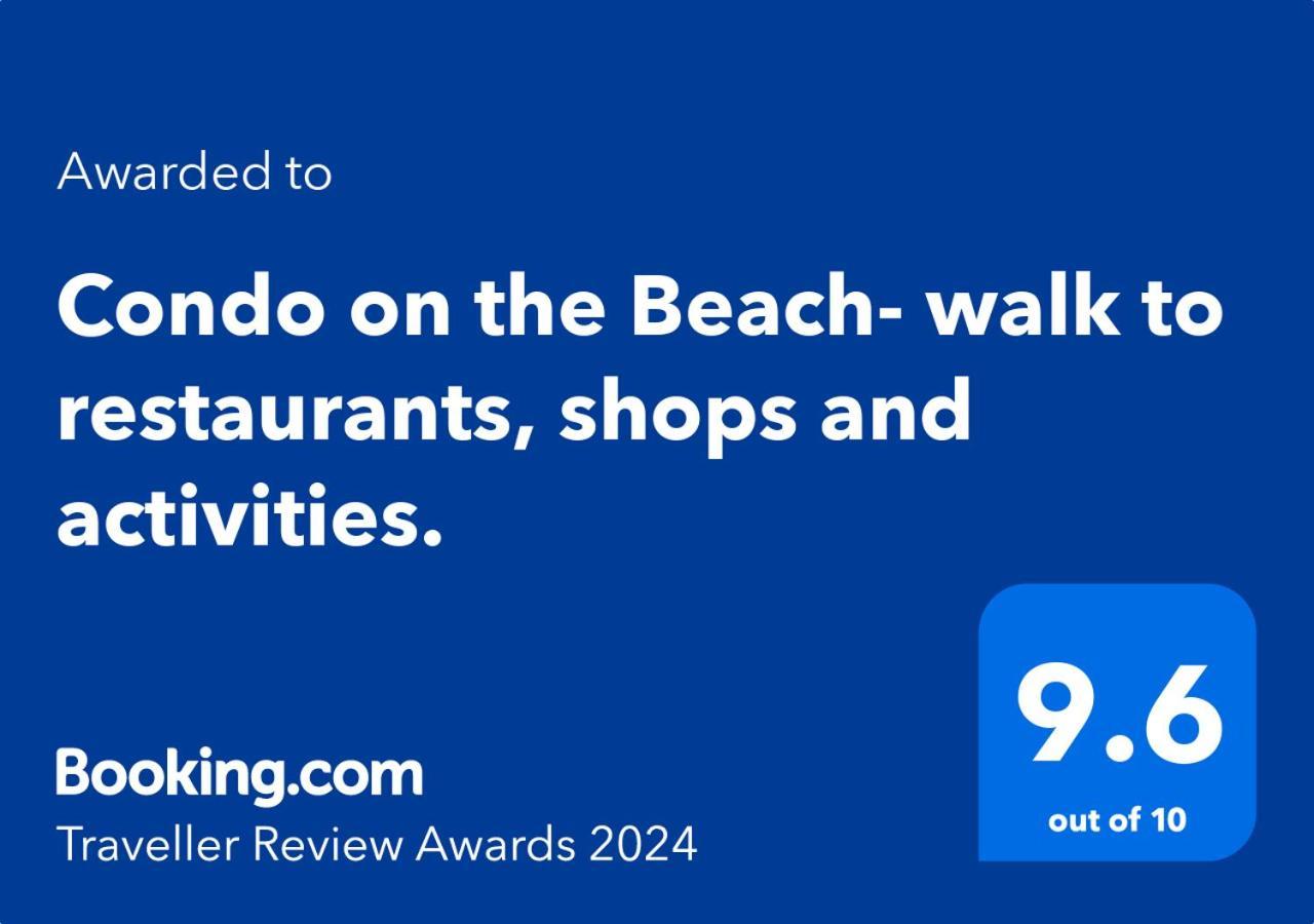 Condo On The Beach- Walk To Restaurants, Shops And Activities. 海湾海岸 外观 照片